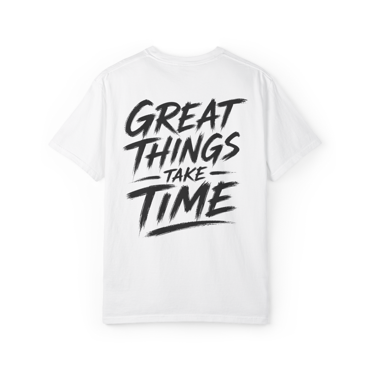 White T-shirt with Great Things Take Time graphic on the back