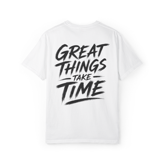 White T-shirt with Great Things Take Time graphic on the back