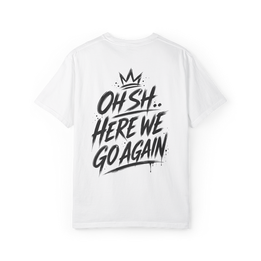 White t-shirt with Here We Go Again crown graffiti back print