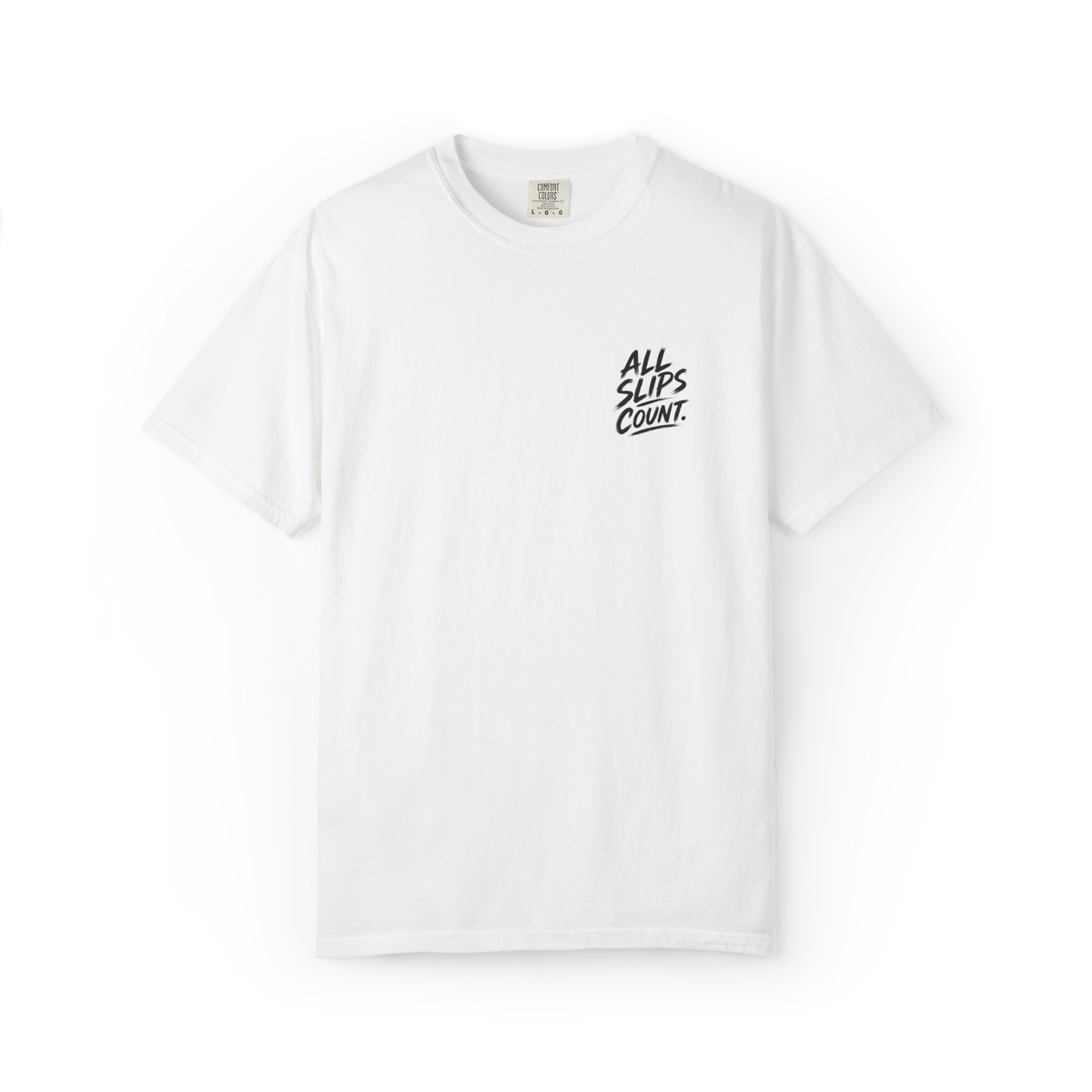 White t-shirt with small All Slips Count chest graphic