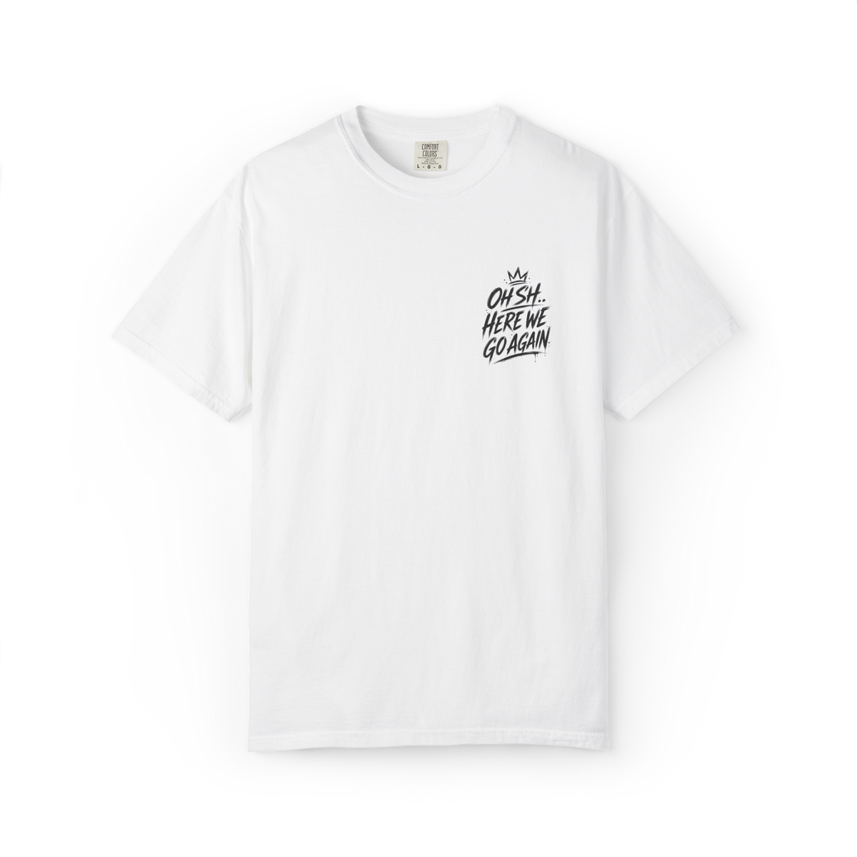 White t-shirt with small Here We Go Again chest crest