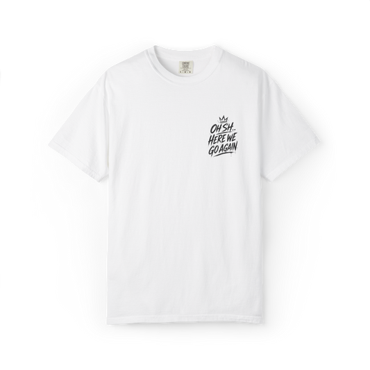 White t-shirt with small Here We Go Again chest crest
